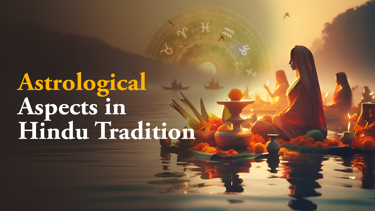 Astrological Aspects in Hindu Tradition